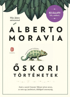 Őskori t&amp;ouml;rt&amp;eacute;netek - Alberto Moravia foto