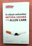 In sfarsit nefumator. Metoda usoara a lui Allen Carr. Editura Humanitas, 2023 - Allen Carr