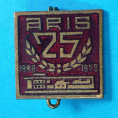 Insigna de colectie Industrie - Realizari Epoca de Aur uzina ARIS 1948 -1973