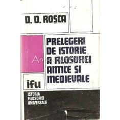 Prelegeri De Istorie A Filosofiei Antice Si Medievale - D. D. Rosca