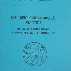 MICROBIOLOGIE MEDICALA PRACTICA-SOFIA-FELICIA TIMOSCA, VIORICA PETREANU, MARIANA LUCA