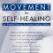 Movement for Self-Healing: An Essential Resource for Anyone Seeking Wellness