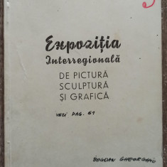 Expozitia interregionala de pictura, sculptura si grafica 1958// B. Gheorghiu