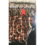 Jean Francois Fogel - Sfarsit de secol la Havana (Editia: 1999)