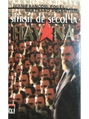 Jean Francois Fogel - Sfarsit de secol la Havana (Editia: 1999) foto