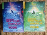 ENERGIA SUBTILA TAINICA A SPATIULUI SI ENERGIA SUBTILA A TIMPULUI SI DINCOLO DE ACESTEA, PRIN PRACTICILE AVANSATE YOGA 2 VOLUME