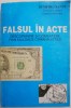 Falsul in acte. Descoperire si combatere prin mijloace criminalistice &ndash; Dumitru Sandu