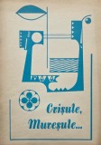 Crisule, Muresule... Culegere Prelucrari Corale - Carte Arta Muzicala, Romana, Engleza, Germana, Rusa, Brosata/Cartonata, Stare Buna