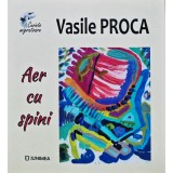Aer cu spini - 2018 - Vasile Proca (AN255)
