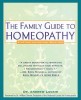 Family Guide to Homeopathy: Symptoms and Natural Solutions