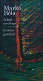 Cumpara ieftin Erotica gradinii (editie bilingva) - 2010 - Marko Bela (@F106)