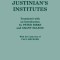 Justinian&#039;s &quot;&quot;Institutes&quot;&quot;