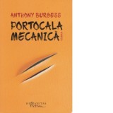 Portocala mecanica - Anthony Burgess