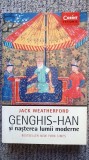 Genghis-Han si nasterea lumii moderne, Jack Weatherford, 2017, Corint