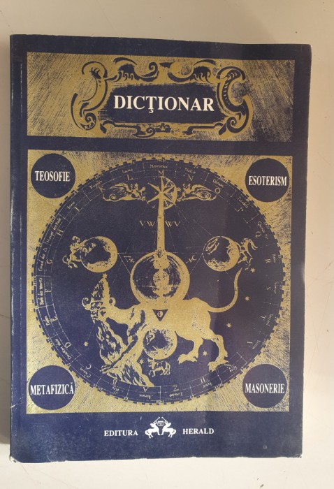 DICTIONAR: TEOSOFIE- ESOTERISM- METAFIZICA- MASONERIE
