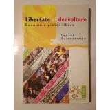 Leszek Balcerowicz - Libertate și dezvoltare: economia pieței libere