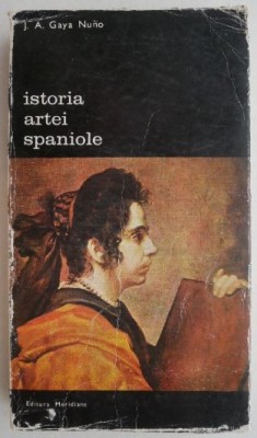 Istoria artei spaniole - J. A. Gaya Nuno foto
