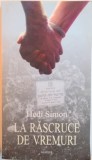 LA RASCRUCE DE VREMURI de HEDI SIMON, 2012