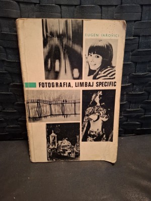 Fotografia, limbaj specific - Eugen Iarovici foto