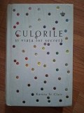 Culorile si viata lor secreta Kassia St Clair