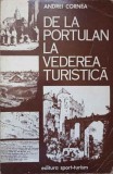 De la Portulan la Vederea Turistica - Andrei Cornea, Editura Sport-Turism 1977, Ilustratii Sec XVIII-XIX, Carte Arta, 130 Pagini
