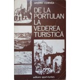 DE LA PORTULAN LA VEDEREA TURISTICA-ANDREI CORNEA-237294