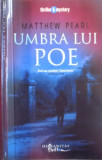 UMBRA LUI POE de MATTHEW PEARL, 2008, Humanitas Fiction