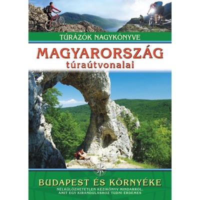 Magyarorsz&amp;aacute;g t&amp;uacute;ra&amp;uacute;tvonalai - Budapest &amp;eacute;s k&amp;ouml;rny&amp;eacute;ke - T&amp;uacute;r&amp;aacute;z&amp;oacute;k nagyk&amp;ouml;nyve - Dr. Nagy Bal&amp;aacute;zs foto