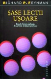 Cumpara ieftin Sase lectii usoare. Bazele fizicii explicate de cel mai stralucit profesor - 2007 - Richard Feynman (AZ299)