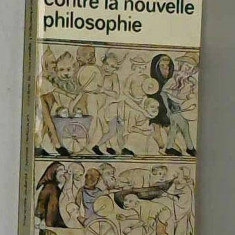 Contre la nouvelle philosophie / Xavier Delcourt, Francois Aubral