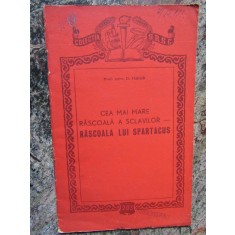 D. Tudor - Cea mai mare rascoala a sclavilor. Rascoala lui Spartacus