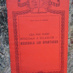 D. Tudor - Cea mai mare rascoala a sclavilor. Rascoala lui Spartacus