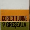 Valeria Guțu Romalo - Corectitudine Și Greșeală
