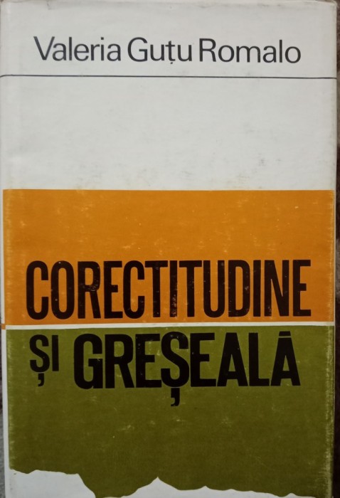 Valeria Guțu Romalo - Corectitudine Și Greșeală