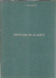 Cumpara ieftin Culegere de probleme de algebra - I. Stamate, I. Stoian