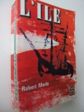 L&#039;Ile (Le Livre de la poche) - lb. franceza - Robert Merle