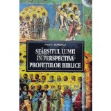 Sfarsitul Lumii in perspectiva profetiilor biblice - 1996 - V. Sorescu ($B161)