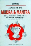 Li Ming - Manual de mudra si mantra. De la tehnicile martiale la metodele