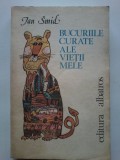 Jan Smid - Bucuriile curate ale vietii mele