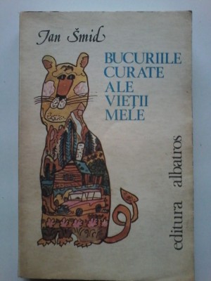 Jan Smid - Bucuriile curate ale vietii mele foto
