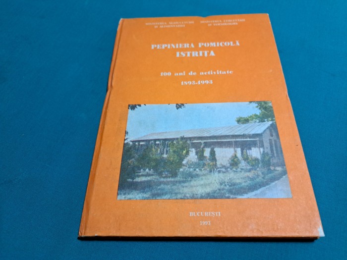 PEPINIERA POMICOLĂ *ISTRIȚA 100 ANI DE ACTIVITATE 1893-1993 / NICOLAE ȘTEFAN *19