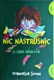 Francesca Simon - Nic Nastrusnic si Zana Maseluta