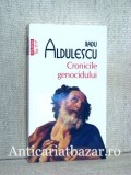 Cronicile genocidului - Radu Aldulescu