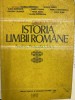 Istoria Limbii Romane - Florica Dumitrescu, Viorica Pamfil, Elena Barborica, Maria Cvasnii - Editura Didactica 1978