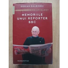 Memoriile unui reporter BBC- Dorian Galbinski