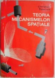 Teoria Mecanismelor Spațiale - Christian Pelecudi, Carte de Tehnică