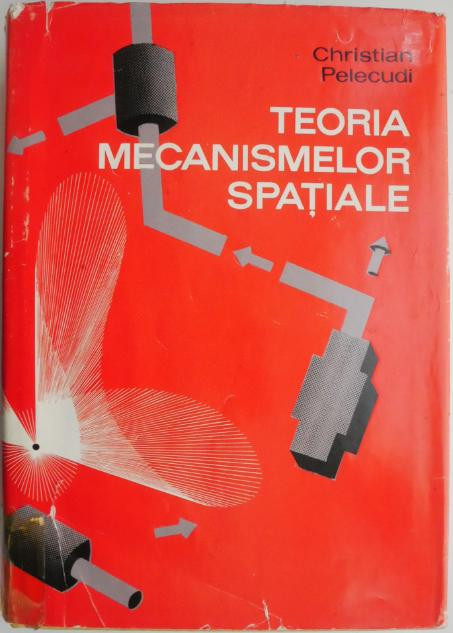 Teoria mecanismelor spatiale &ndash; Christian Pelecudi