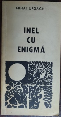 MIHAI URSACHI - INEL CU ENIGMA (POEZII) [VOLUM DE DEBUT, 1970] foto