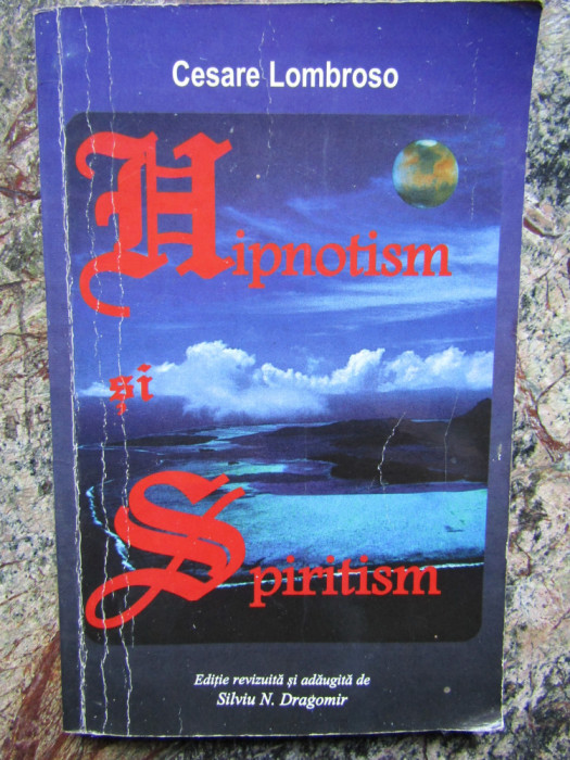 Cesare Lombroso - Hipnotism si spiritism