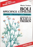 BOLI SPECIFICE COPIILOR. PREVENIRE, RECUNOASTERE, VINDECARE-MARIA TREBEN-360341